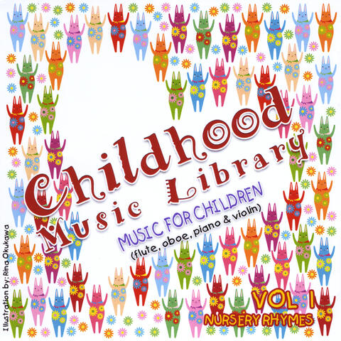 Childhood Music Library, Vol. 1 (Nursery Rhymes)