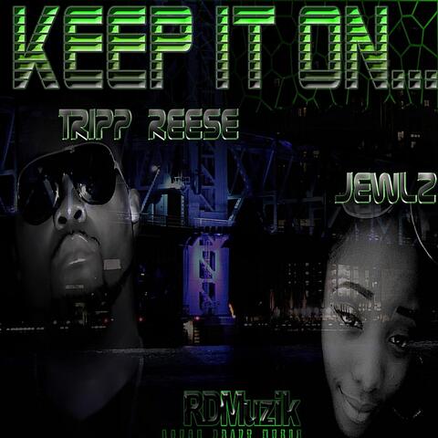 Keep It On (feat. Jewlz)
