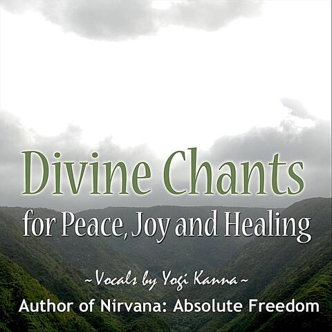 Divine Chants for Peace, Joy and Healing