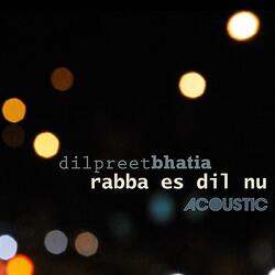 Rabba Es Dil Nu (Acoustic)