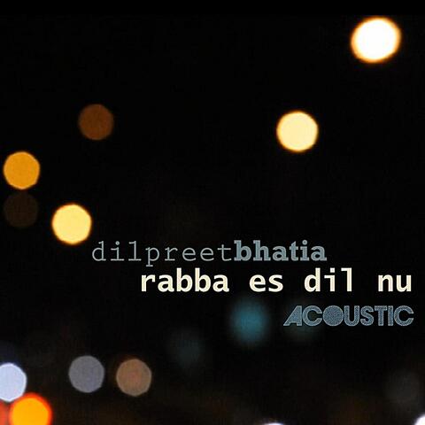Rabba Es Dil Nu (Acoustic)