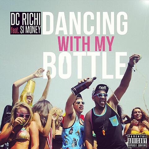 Dancing With My Bottle (feat. Si Money)
