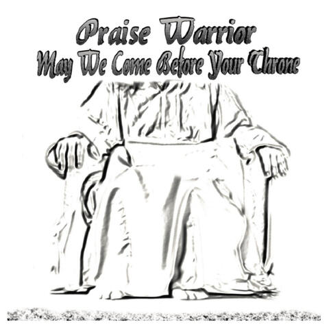 May We Come Before Your Throne