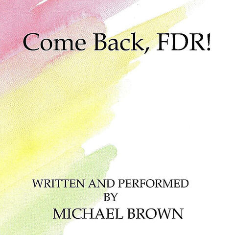 Come Back, F.D.R.!