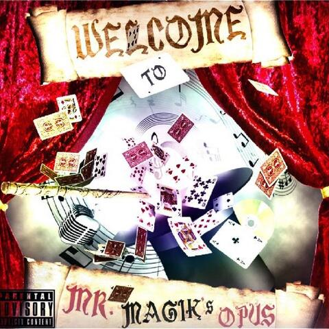 Welcome to Mr. Magik's Opus