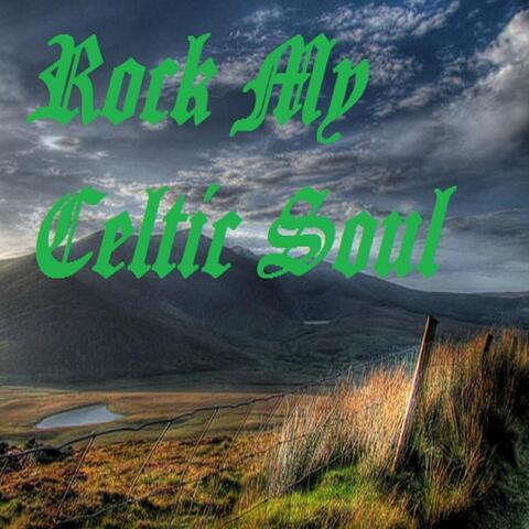 Rock My Celtic Soul