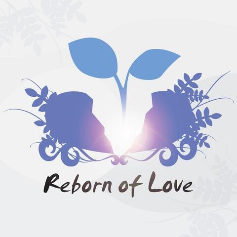 Reborn of Love