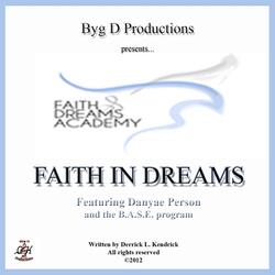 Faith in Dreams (Instrumental) [feat. Derrick Kendrick & The B.A.S.E. Program]
