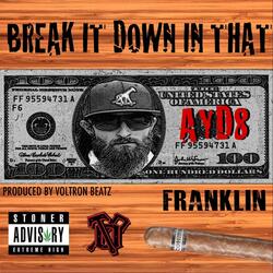 Break It Down in That Franklin
