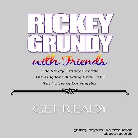 Get Ready (feat. The Rickey Grundy Chorale, The Kingdom Building Crew, Chystal Holly-Matthews & James Woodert)