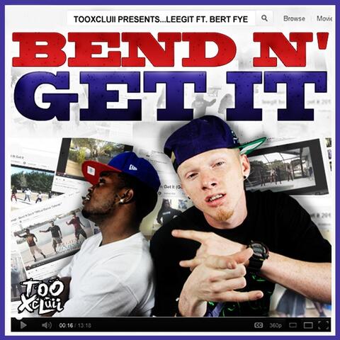 Bend N' Get It (feat. Bert Fye)