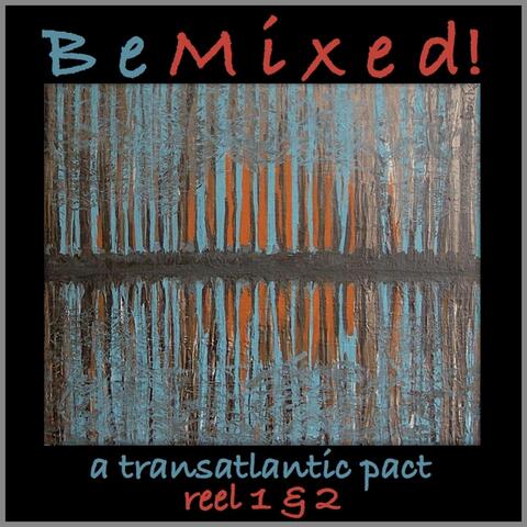 A Transatlantic Pact: Reel 1 & 2