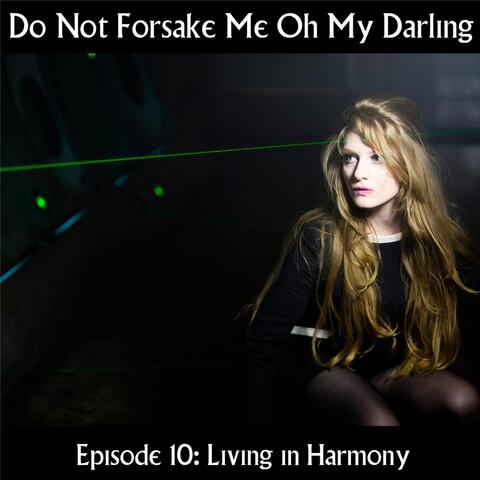 Episode 10: Living in Harmony