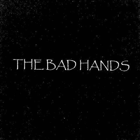The Bad Hands