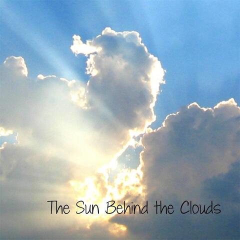 The Sun Behind the Clouds