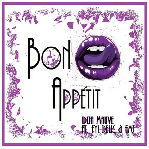 Bon Appetit (feat. Fyi-Delis & Emj)
