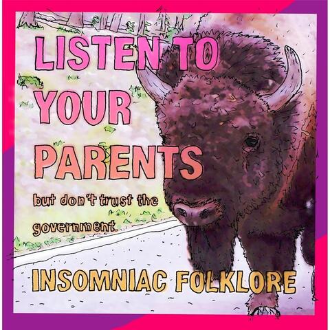 Listen to Your Parents (But Don't Trust the Government)