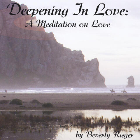 Deepening in Love: A Meditation On Love