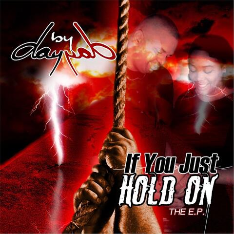If You Just Hold On