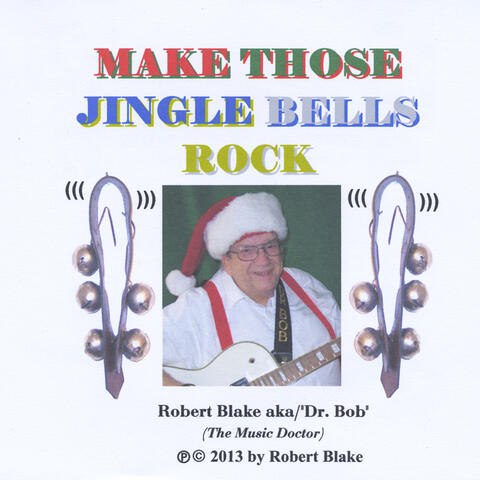 Make Those Jingle Bells Rock