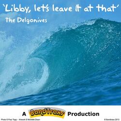 Libby, Let's Leave It At That