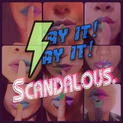 Scandalous (I Wanna Take You Home)