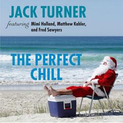 The Perfect Chill (feat. Mimi Holland, Matthew Kahler & Fred Sawyers)