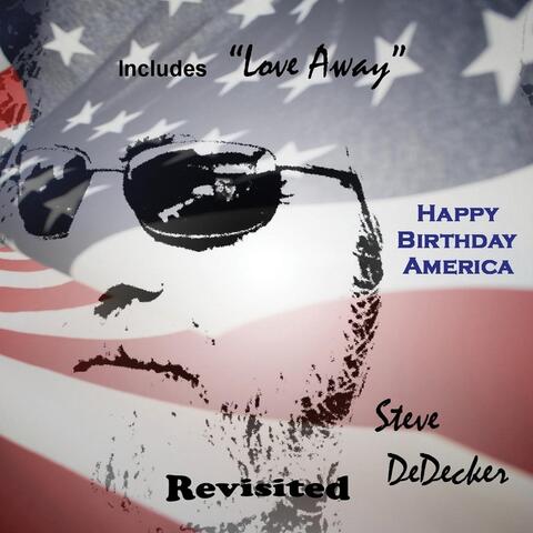 Happy Birthday America (Revisited)