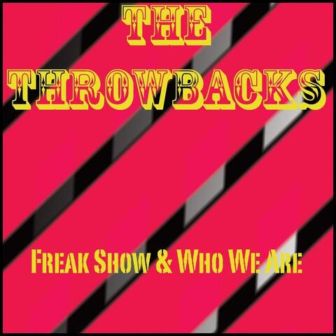 Freak Show & Who We Are