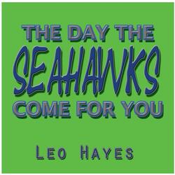 The Day the Seahawks Come for You