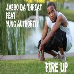 Fire Up (feat. Yung Authority)