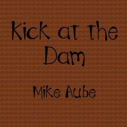 Kick at the Dam