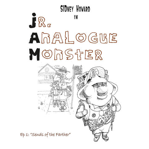 Jr. Analogue Monster, Ep. 1: "Sends of the Farther"