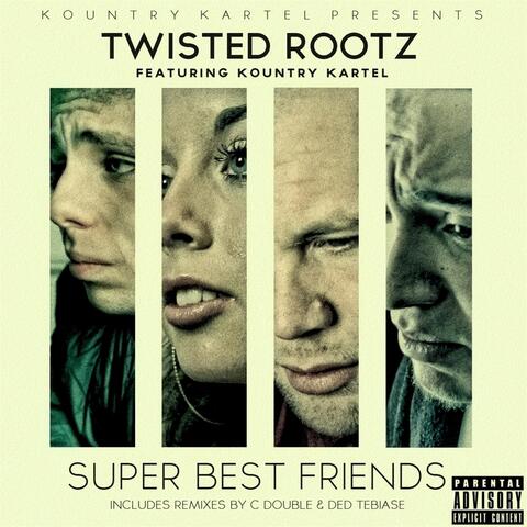 Super Best Friends EP(feat. Kountry Kartel)