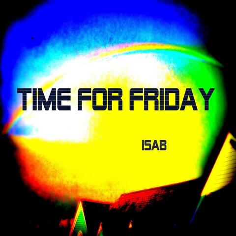 Time for Friday