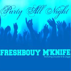 Party All Night (feat. Double M & Diggs)