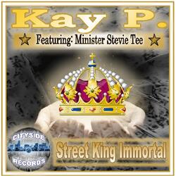 Street King Immortal (feat. Minister Stevie Tee)