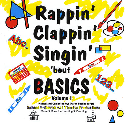 Rappin' Clappin' Singin' 'bout BASICS Volume I