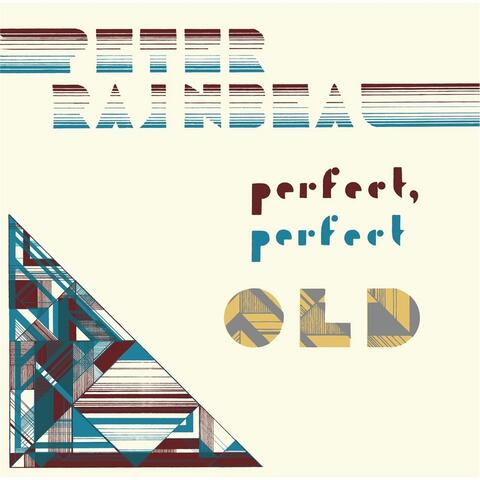 Perfect, Perfect Old