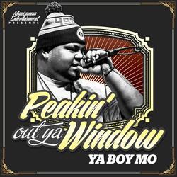 Peakin' Out Ya Window