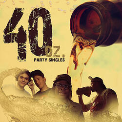 40 Oz. (feat. J-Man & Rich Prophet)