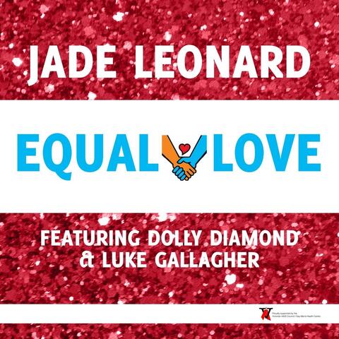 Equal Love (feat. Dolly Diamond & Luke Gallagher)