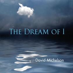 The Dream of I