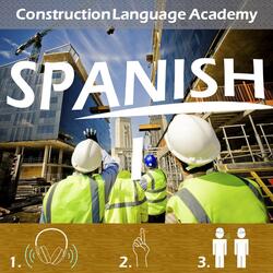 Construction Language Academy: Spanish (Intro)