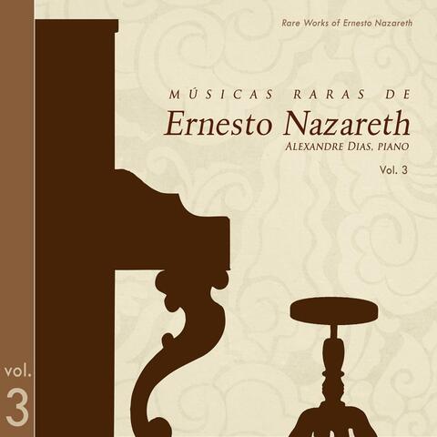 Músicas Raras De Ernesto Nazareth Vol.3  (Rare Music of Ernesto Nazareth Vol. 3)