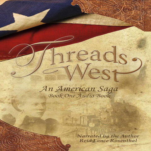 Threads West, an American Saga