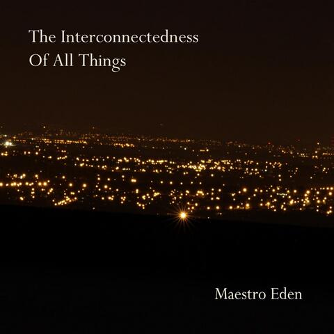 The Interconnectedness of All Things