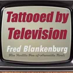 Tattooed By Television