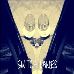 Switch Lanes (feat. Kid B)