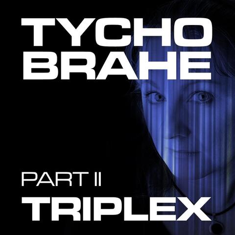 Triplex Pt. 2